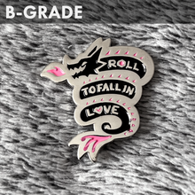 Load image into Gallery viewer, B and C Grade &quot;Roll to Fall in Love&quot; Dragon Pins