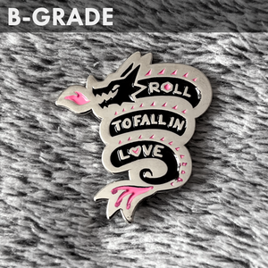 B and C Grade "Roll to Fall in Love" Dragon Pins